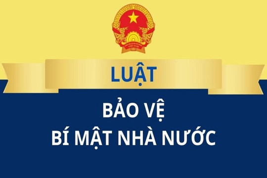 Luật Bảo vệ bí mật nhà nước 2025 chính thức có hiệu lực từ ngày 01/3/2026