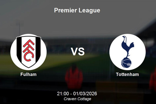 Nhận định Fulham vs Tottenham - Premier League: Gà trống rơi vào khủng hoảng