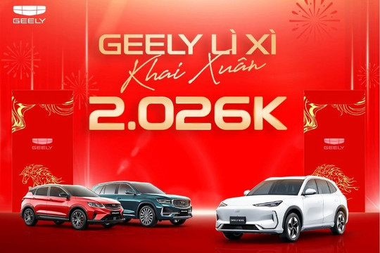 Đến Geely nhận ngay lì xì năm mới 2.026.000 VNĐ