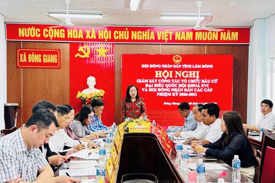 Lãnh đạo HĐND tỉnh Lâm Đồng giám sát công tác chuẩn bị bầu cử tại xã Đông Giang và Hàm Thuận