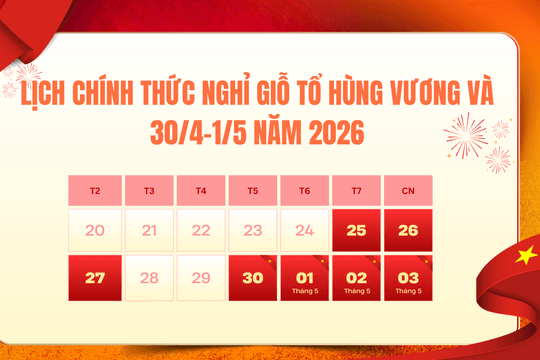 Lịch chính thức nghỉ Giỗ Tổ Hùng Vương và 30/4-1/5 năm 2026