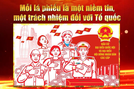 Ngày hội của toàn dân – Lá phiếu gửi gắm niềm tin