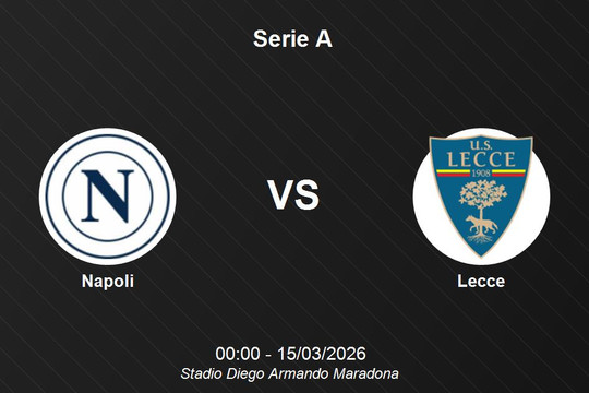 Nhận định Napoli vs Lecce - Serie A: Thử thách cho hàng thủ chắp vá của chủ nhà