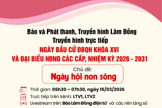 Báo và Phát thanh, Truyền hình Lâm Đồng truyền hình trực tiếp Ngày hội non sông từ 4 điểm cầu