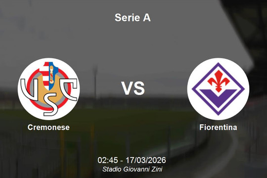 Nhận định Cremonese vs Fiorentina - "Chung kết ngược" tại Serie A
