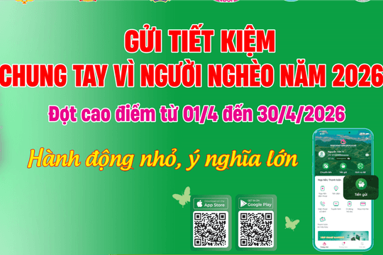 Lâm Đồng kêu gọi hưởng ứng “Gửi tiết kiệm chung tay vì người nghèo” năm 2026