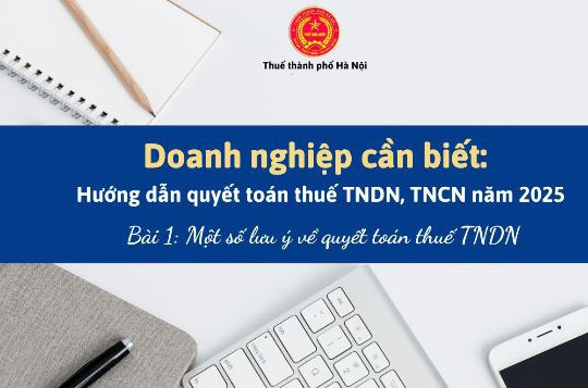 Hướng dẫn quyết toán thuế thu nhập doanh nghiệp năm 2025