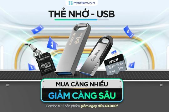 Phong Vũ ưu đãi combo thẻ nhớ và USB: Giảm sâu tới 40.000 đồng khi mua nhiều sản phẩm