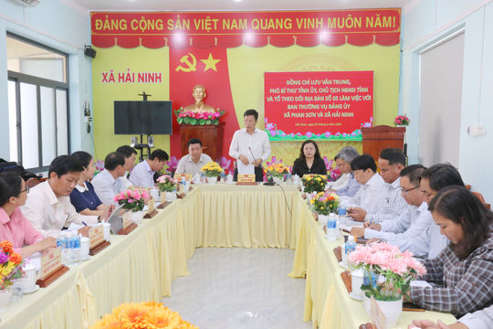 Chủ tịch HĐND tỉnh Lâm Đồng Lưu Văn Trung làm việc với xã Phan Sơn, Hải Ninh