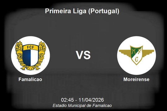 Nhận định Famalicao vs Moreirense - Giải vô địch quốc gia Bồ Đào Nha
