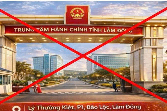 Công an Lâm Đồng cảnh báo tin giả liên quan trung tâm hành chính tỉnh