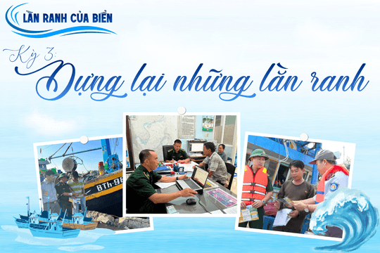 Kỳ 3: Dựng lại những lằn ranh