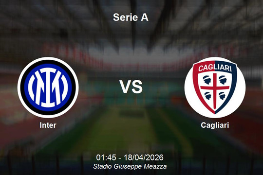 Nhận định Inter vs Cagliari - Vòng 33 Serie A