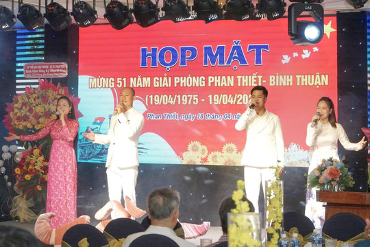 Họp mặt Kỷ niệm 51 năm Giải phóng Phan Thiết