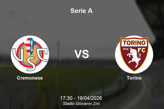 Nhận định Cremonese vs Torino - Serie A: Thử thách tại Stadio Giovanni Zini