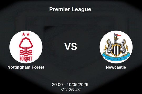 Nhận định Nottingham Forest vs Newcastle - Premier League