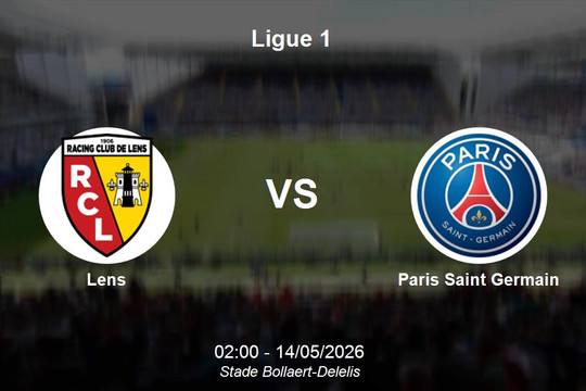 Nhận định Lens vs Paris Saint Germain - Đại chiến ngôi vương Ligue 1