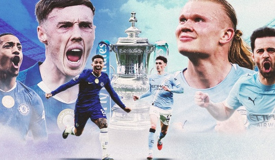 Chung kết FA Cup Man City vs Chelsea: Cuộc chiến chống lại những bóng ma lịch sử tại Wembley