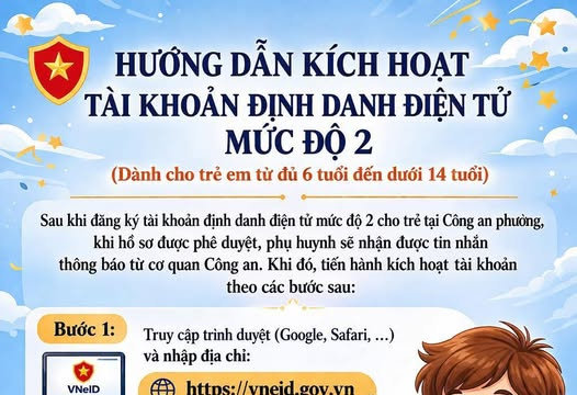 Cách kích hoạt tài khoản định danh điện tử mức độ 2 cho trẻ dưới 14 tuổi
