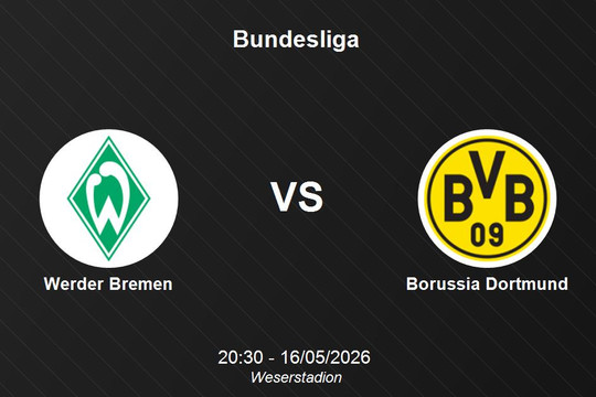 Nhận định Werder Bremen vs Borussia Dortmund - Bundesliga (20h30, 16/05)