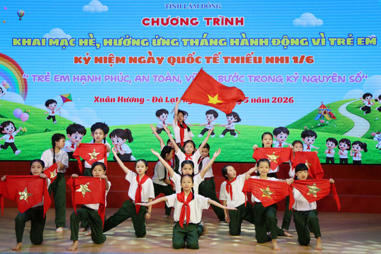 Lâm Đồng khai mạc Hè 2026, hưởng ứng Tháng hành động vì trẻ em