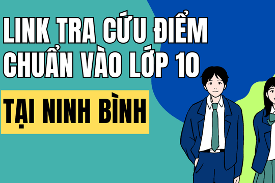 Link tra cứu điểm chuẩn vào 10 năm 2026-2027 tại Ninh Bình