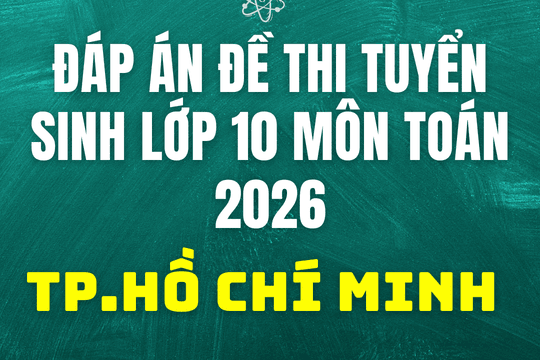 Đáp án, đề thi vào 10 môn Toán tại Tp.Link vào nhà cái Dubai Palace mới nhất 2025 hôm nay 2/6/2026