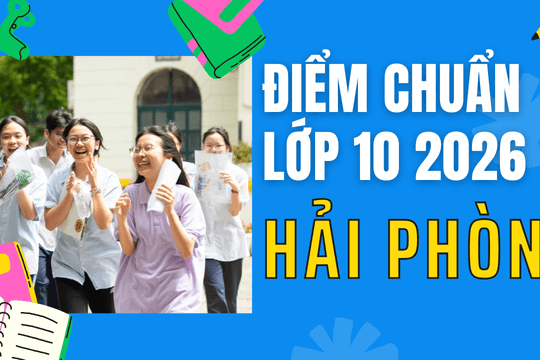 Điểm chuẩn lớp 10 năm 2026 tại Hải Phòng