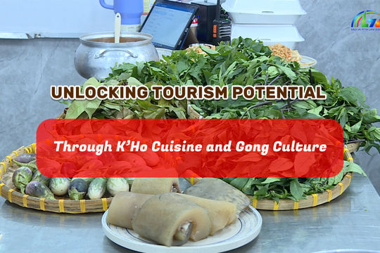 Unlocking Tourism Potential Through K’Ho Cuisine and Gong Culture