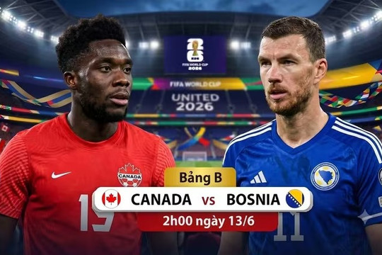 VTV3 VTVgo trực tiếp Canada vs Bosnia & Herzegovina hôm nay 13/6/2026