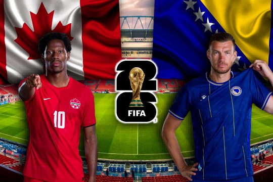 VTV6 VTVgo trực tiếp Canada vs Bosnia & Herzegovina hôm nay 13/6/2026