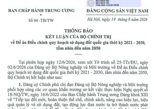 Điều chỉnh Quy hoạch sử dụng đất quốc gia: Bộ Chính trị yêu cầu hoàn thiện trước tháng 7/2026