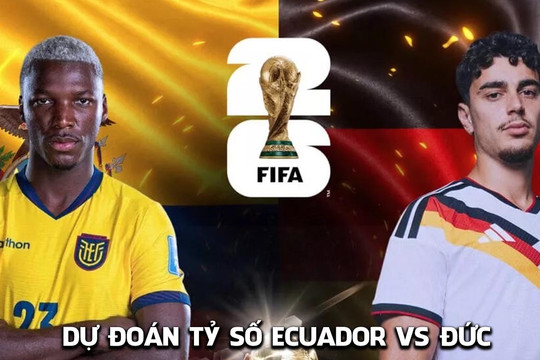 Tổng hợp dự đoán tỉ số Ecuador vs Đức lúc 3h ngày 26/6/2026