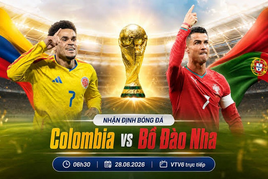 Tổng hợp dự đoán tỉ số Colombia vs Bồ Đào Nha lúc 6h30 hôm nay 28/6/2026