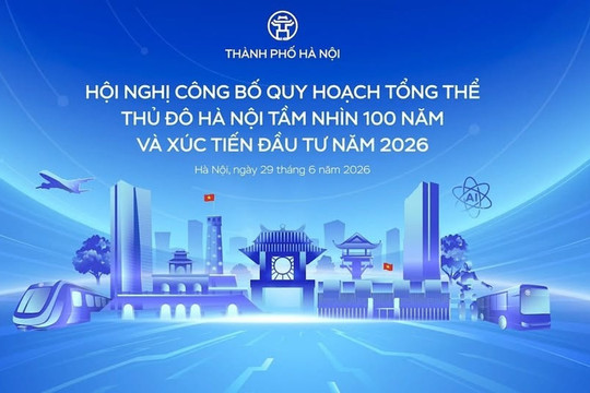 Quy hoạch Thủ đô Hà Nội tầm nhìn 100 năm: Định hướng trở thành trung tâm công nghệ khu vực