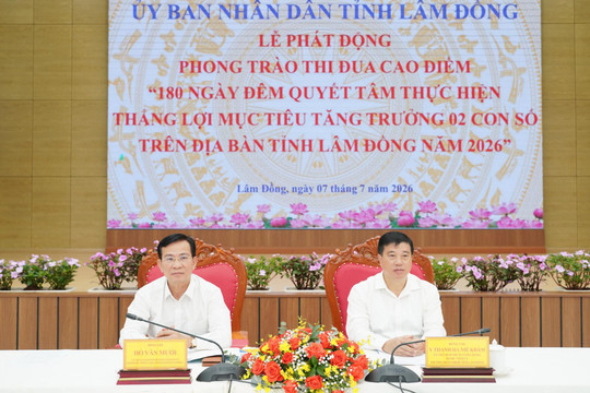Lâm Đồng phát động 180 ngày đêm quyết tâm thực hiện thắng lợi mục tiêu tăng trưởng "2 con số”