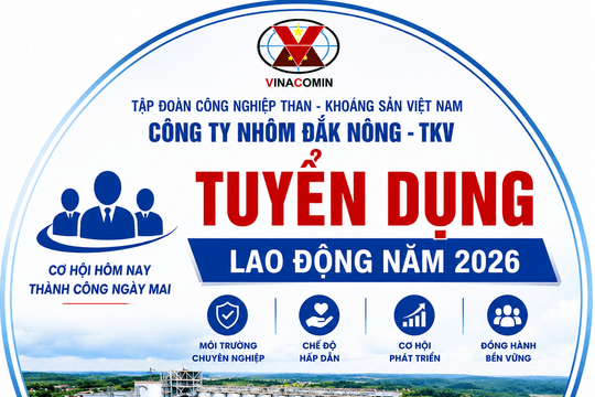 Công ty Nhôm Đắk Nông - TKV tuyển dụng lao động năm 2026 với nhiều chế độ hấp dẫn
