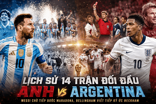 Lịch sử 14 trận đối đầu Anh vs Argentina: Messi chờ tiếp bước Maradona, Bellingham viết tiếp ký ức Beckham