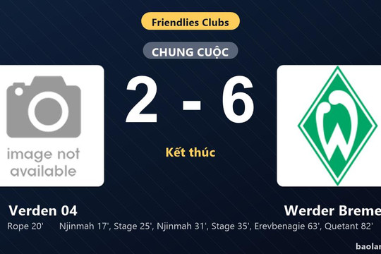 Thống kê trận đấu Verden 04 2-6 Werder Bremen: Werder Bremen thắng đậm thuyết phục