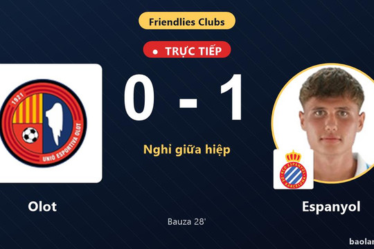 Trực tiếp Olot vs Espanyol: Hết hiệp 1, Espanyol dẫn 1-0