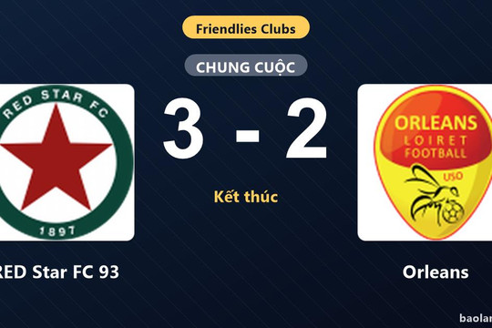 RED Star FC 93 vượt qua Orleans trong trận giao hữu nhiều bàn thắng