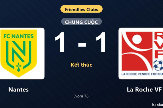 Thống kê trận đấu Nantes 1-1 La Roche VF: Hai đội chia điểm