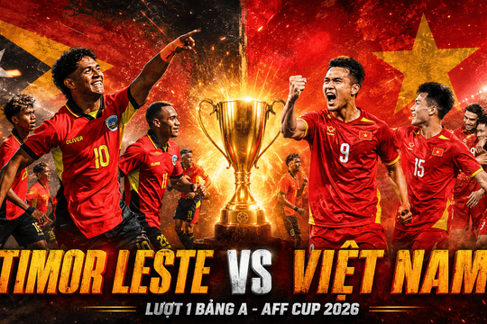 Đội hình AFF Cup 2026 Đông Timor vs Việt Nam: Xuân Son lĩnh xướng, Quang Hải - Hoàng Đức giữ tuyến giữa