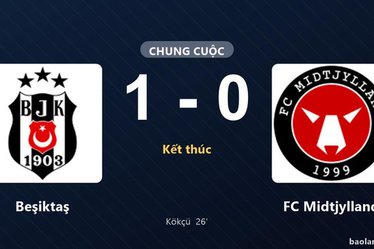 Thống kê trận đấu Beşiktaş 1-0 FC Midtjylland: Orkun Kökçü  tỏa sáng, Beşiktaş giành trọn 3 điểm
