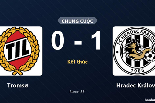Thống kê trận đấu Tromsø 0-1 Hradec Králové: Mick van Buren tỏa sáng, Hradec Králové giành trọn 3 điểm