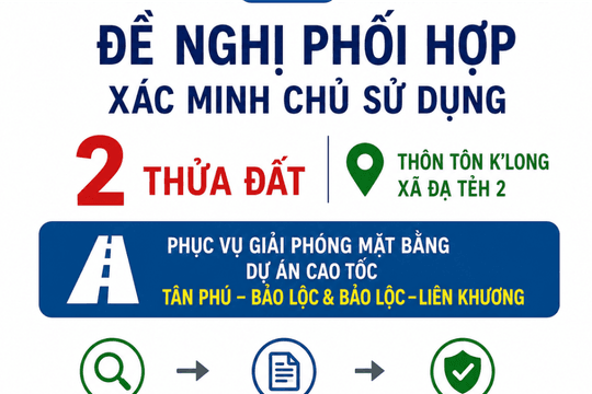 Đề nghị phối hợp xác minh chủ sử dụng 2 thửa đất để đẩy nhanh giải phóng mặt bằng dự án cao tốc