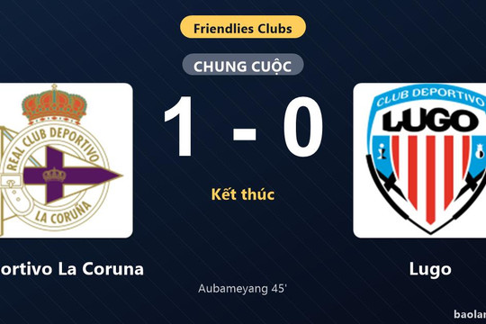 Thống kê trận đấu Deportivo La Coruna 1-0 Lugo: P. Aubameyang tỏa sáng, Deportivo La Coruna giành trọn 3 điểm