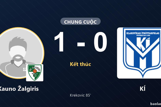 Bàn thắng phút 85 giúp Kauno Žalgiris hạ KÍ, đối thủ trắng tay