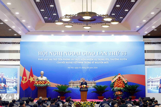 Hội nghị Ngoại giao lần thứ 33: Nâng cao hiệu quả đối ngoại Việt Nam