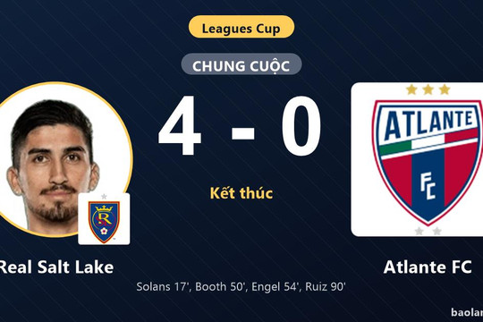 Thắng giòn giã Atlante FC 4-0, Real Salt Lake gieo sầu cho đối thủ ở Leagues Cup